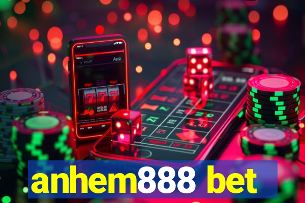 anhem888 bet