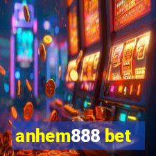 anhem888 bet