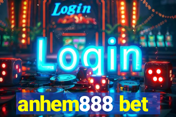 anhem888 bet