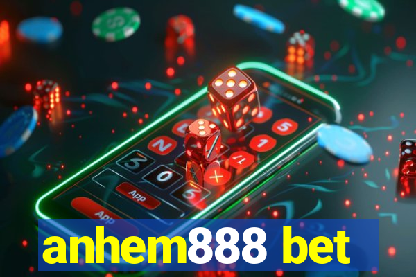 anhem888 bet