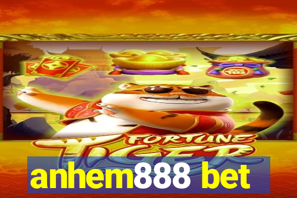 anhem888 bet