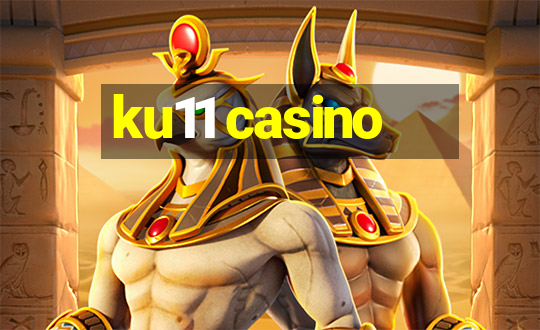 ku11 casino