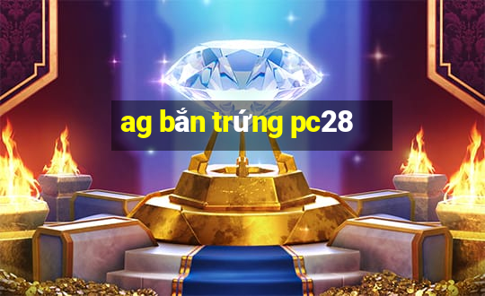 ag bắn trứng pc28