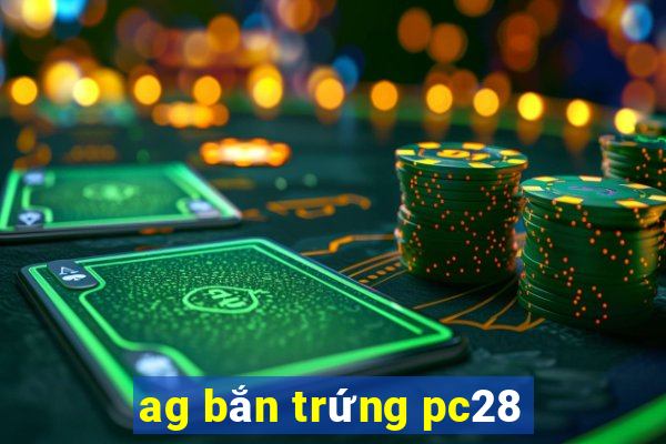 ag bắn trứng pc28