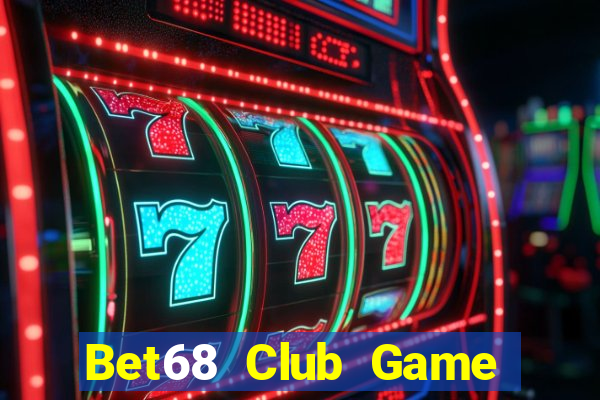 Bet68 Club Game Bài Club