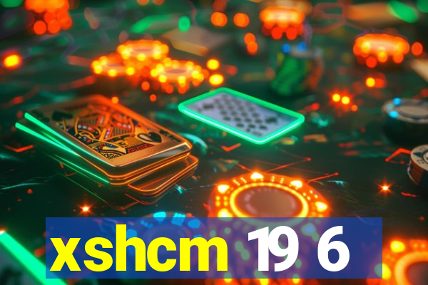 xshcm 19 6