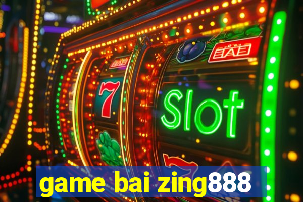 game bai zing888