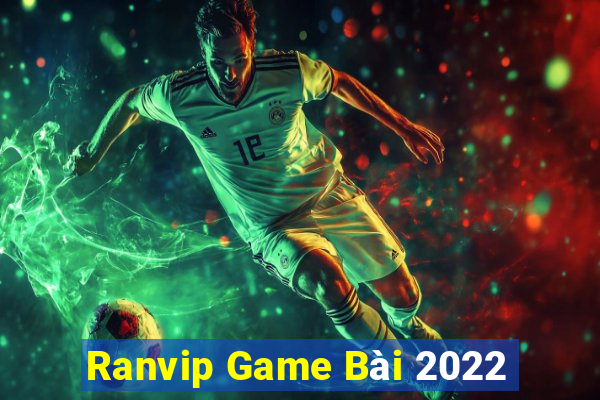 Ranvip Game Bài 2022