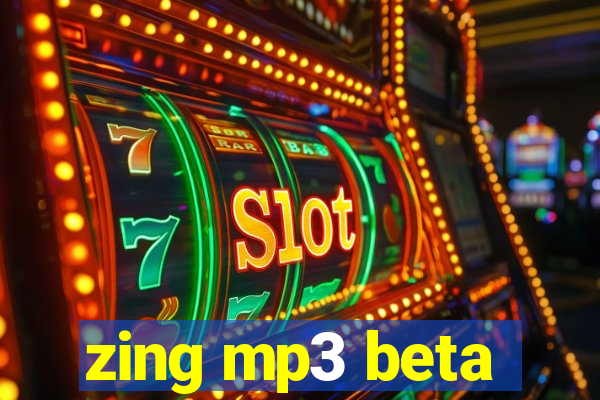 zing mp3 beta