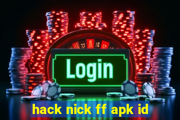 hack nick ff apk id