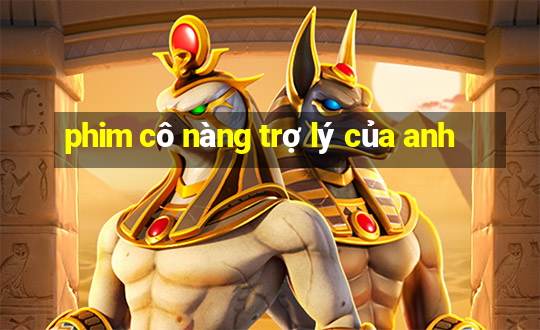 phim cô nàng trợ lý của anh