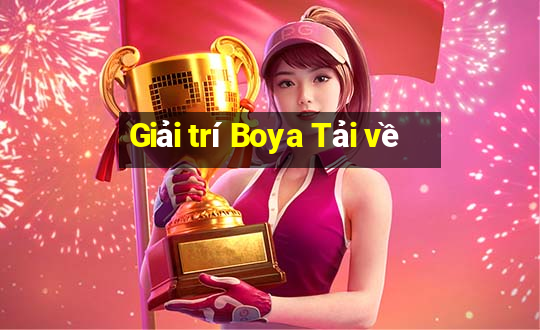 Giải trí Boya Tải về