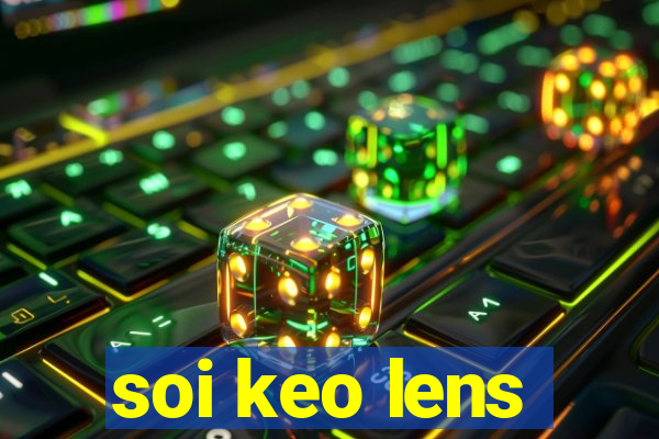 soi keo lens