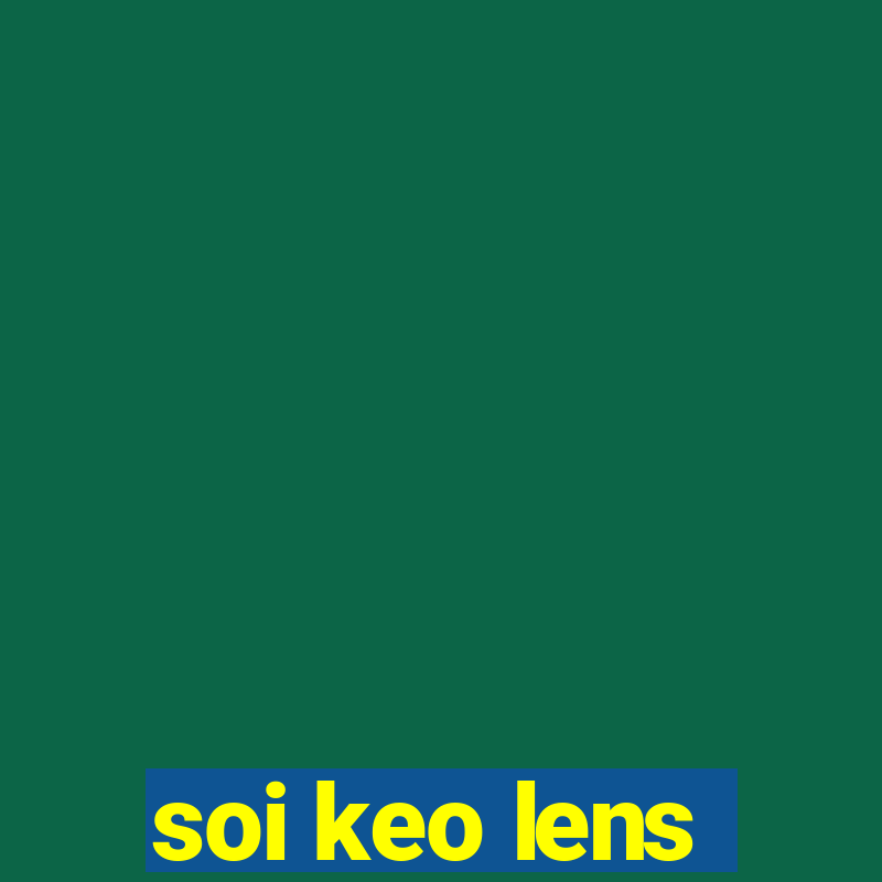 soi keo lens