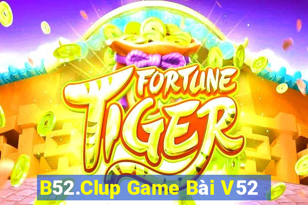 B52.Clup Game Bài V52