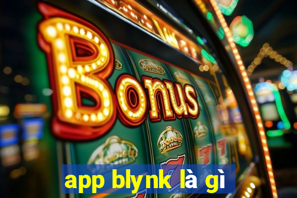 app blynk là gì