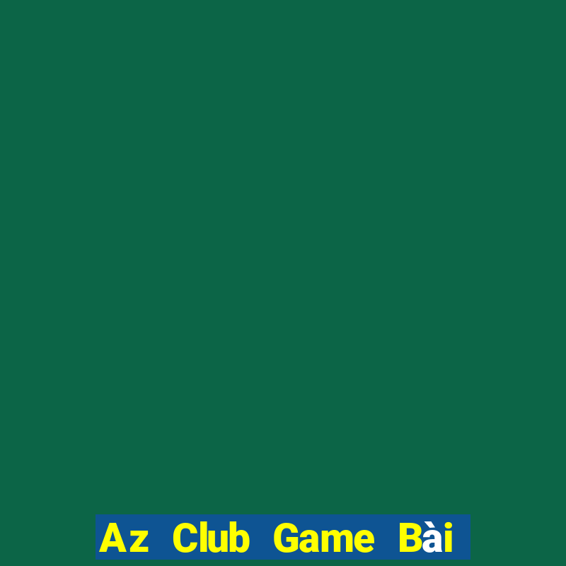 Az Club Game Bài Giải Trí