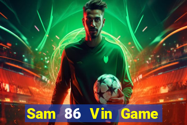 Sam 86 Vin Game Bài Binh 9 Cây