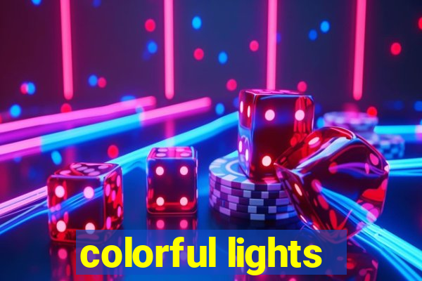 colorful lights