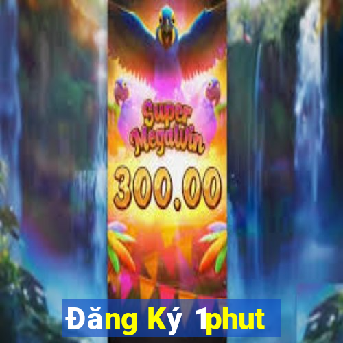 Đăng Ký 1phut