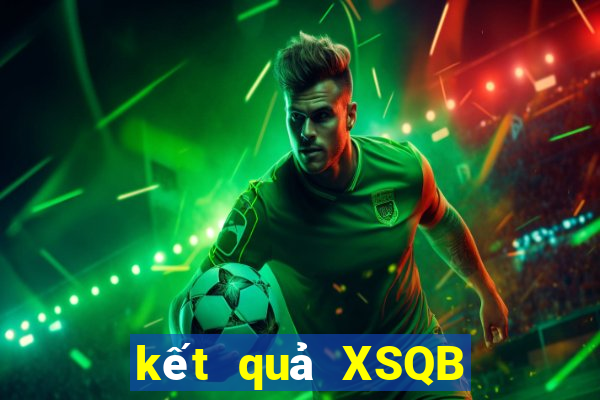 kết quả XSQB ngày 15