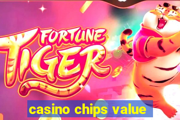 casino chips value