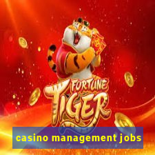 casino management jobs