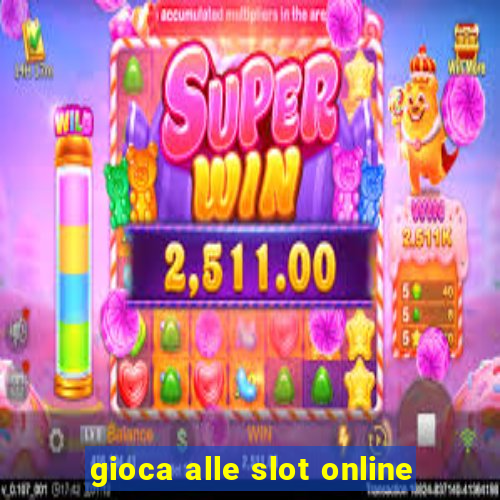 gioca alle slot online