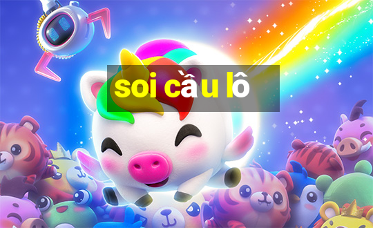 soi cầu lô