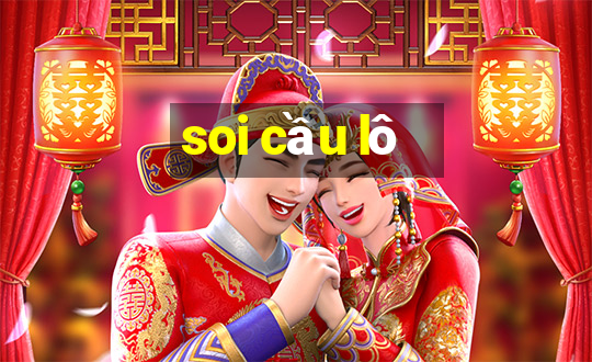 soi cầu lô