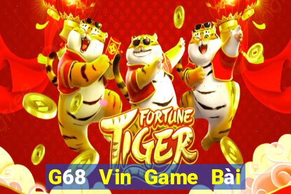 G68 Vin Game Bài Nạp The Garena