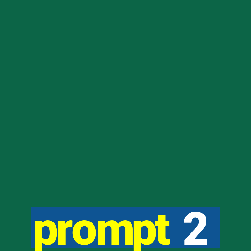 prompt 2