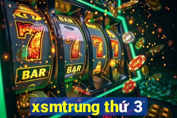 xsmtrung thu 3