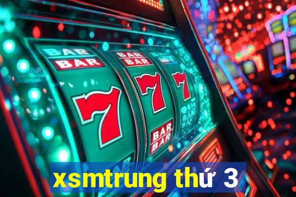 xsmtrung thu 3