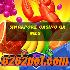 singapore casino games