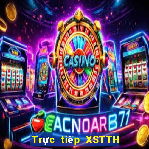 Trực tiếp XSTTH Thứ 2