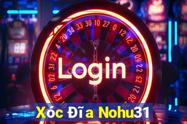 Xóc Đĩa Nohu31