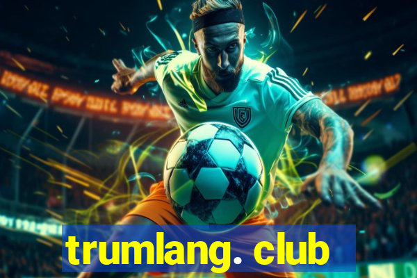 trumlang. club