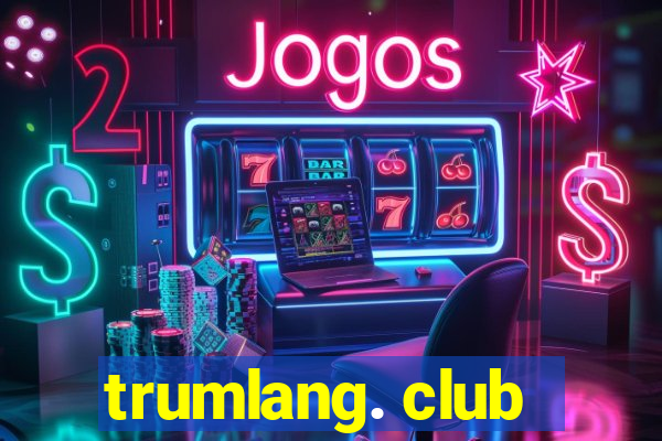 trumlang. club