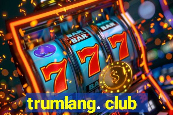 trumlang. club