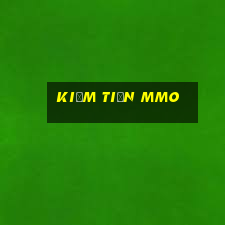 kiếm tiền mmo