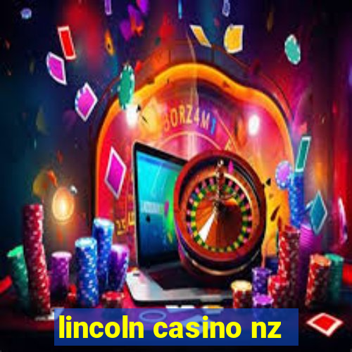 lincoln casino nz