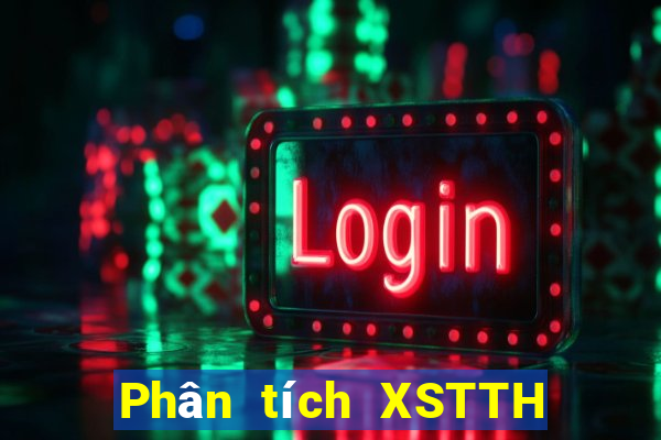 Phân tích XSTTH ngày 10