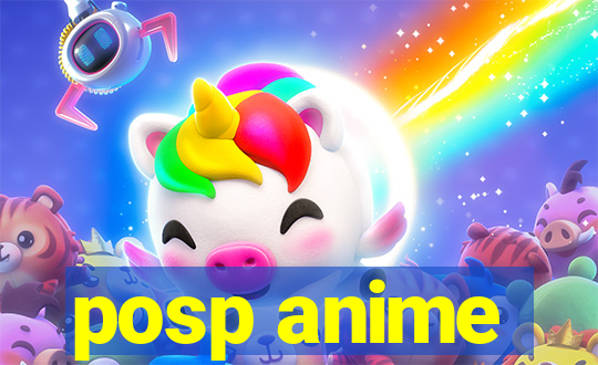 posp anime