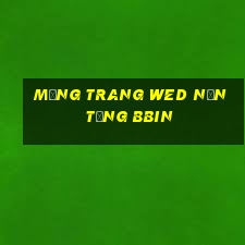 Mạng trang wed nền tảng bbin