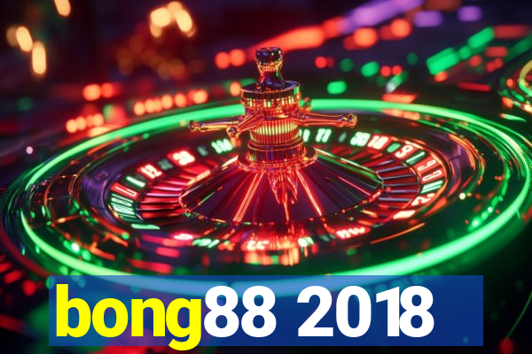 bong88 2018