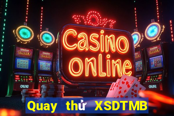 Quay thử XSDTMB Thứ 5