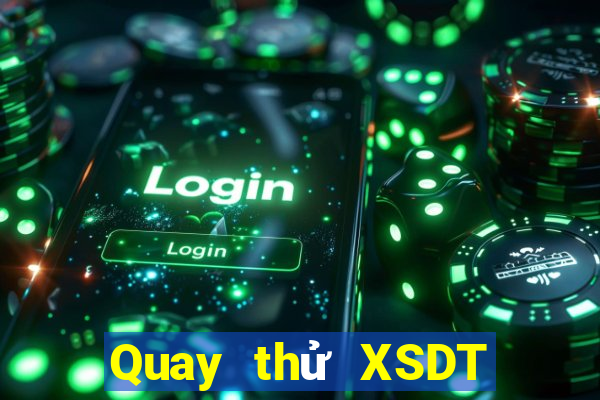 Quay thử XSDT ngày 30