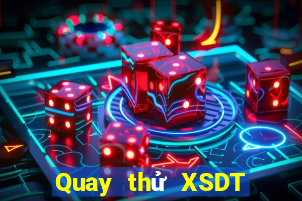 Quay thử XSDT ngày 30