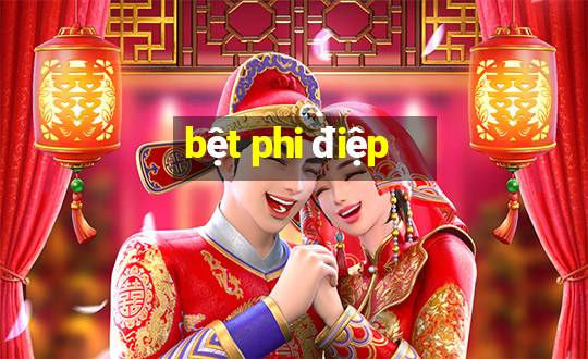 bệt phi điệp